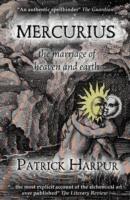 Mercurius: The Marriage of Heaven and Earth - Patrick Harpur - cover