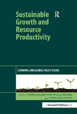 Sustainable Growth and Resource Productivity: Economic and Global Policy Issues - cover