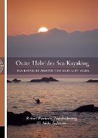 The Outer Hebrides: Sea Kayaking Around the Isles & St Kilda - Mike Sullivan,Robert Emmott,Tim Pickering - cover
