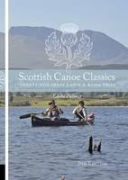 Scottish Canoe Classics: Twenty Five Great Canoe & Kayak Trips