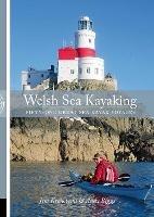 Welsh Sea Kayaking: 51 Great Sea Kayaking Voyages - Jim Krawiecki,Andy Biggs - cover