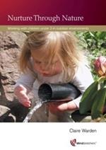 Nurture Through Nature: Working with Children Under 3 in Outdoor Environments