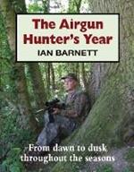 The Airgun Hunter's Year: From dawn to dusk throughout the seasons