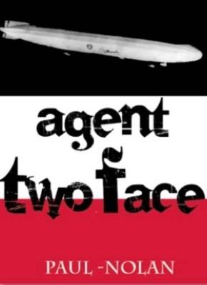 Agent Two Face - Paul Nolan - cover