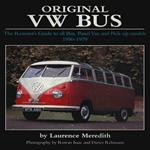 Original VW Bus: The Restorer's Guide to All Bus, Panel Van and Pick-up Models, 1950-1979
