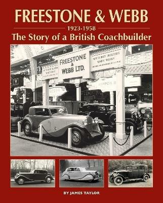 Freestone & Webb, 1923-1958: The Story of a British Coachbuilder - James Taylor - cover