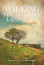 Walking the Literary Landscape: 20 classic walks for book-lovers in Northern England