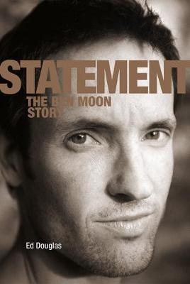 Statement: The Ben Moon Story - Ed Douglas - cover