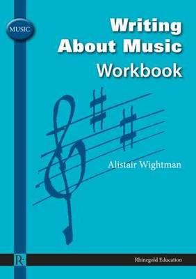 Alistair Wightman: Writing About Music Workbook - Alistair Wightman - cover