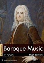 Baroque Music In Focus: Second Edition