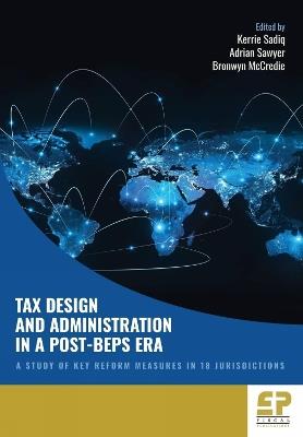 Tax Design and Administration in a Post-BEPS Era: A Study of Key Reform Measures in 18 Jurisdictions - cover