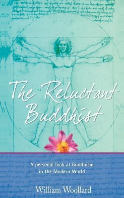 The Reluctant Buddhist - William Woollard - cover