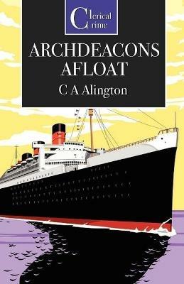Archdeacons Afloat - C A Alington - cover