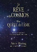Le Reve du Cosmos: Une Quete de l'Ame