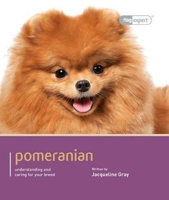 Pomeranian - Dog Expert - Jacqueline Gray - cover