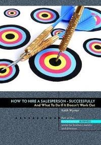 How to Hire a Salesperson: Successfully - Keith Wymer - cover