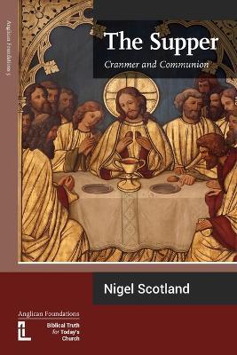 The Supper: Cranmer and Communion - Nigel Scotland - cover