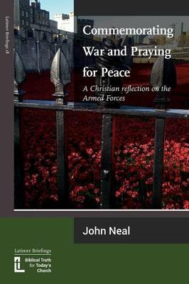 Commemorating War and Praying for Peace: A Christian Reflection on the Armed Forces - John Neal - cover