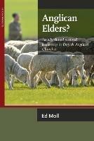 Anglican Elders?: Locally shared pastoral leadership in English Anglican Churches