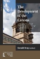 The Development of the Canons - Gerald Bray - cover