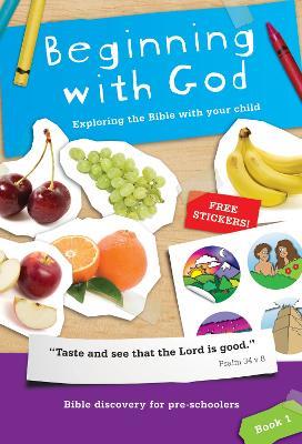 Beginning with God: Book 1: Exploring the Bible with your child - Alison Mitchell,Jo Boddam Whetham - cover