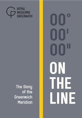 On The Line: The Story of the Greenwich Meridian - Louise Devoy,Royal Observatory, Greenwich - cover
