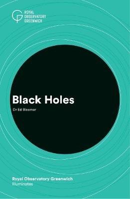 Black Holes - Ed Bloomer,Royal Observatory Greenwich - cover