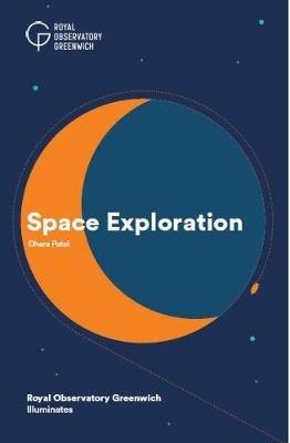 Space Exploration - Dhara Patel,Royal Observatory Greenwich - cover