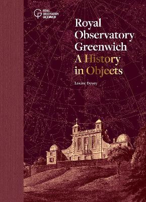 Royal Observatory Greenwich: A History in Objects - Louise Devoy - cover