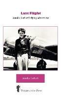 Last Flight: Amelia Earhart's Flying Adventures - Amelia Earhart - cover