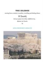 The Silence: Moving from One Country to Another, Travelling and Finding Silence - Anna Oikonomoy-Gribaudo - cover