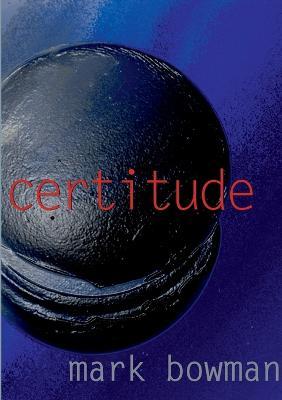 Certitude - Mark Bowman - cover