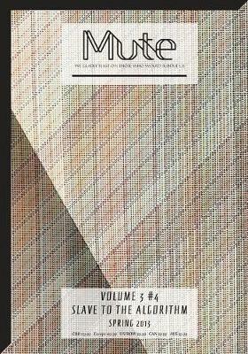 Mute Vol. 3 #4 - Slave to the Algorithm - cover