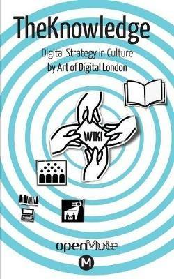 The Knowledge: Digital Strategy in Culture - cover
