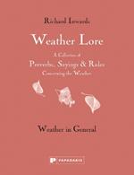 Weather Lore Volume I: A Collection of Proverbs, Sayings and Rules Concerning the Weather – Weather in General