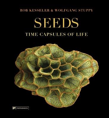 Seeds: Time Capsules of Life - Rob Kesseler,Wolfgang Stuppy - cover