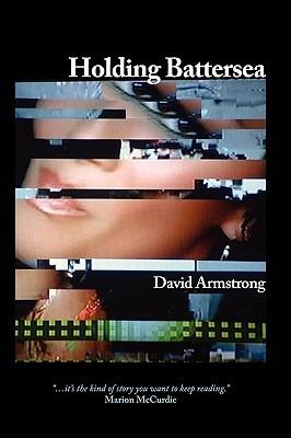 Holding Battersea - David Armstrong - cover