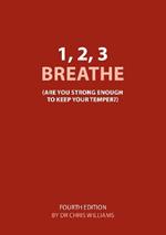 1 2 3 Breathe: Are you strong enough to keep your temper (previous title)