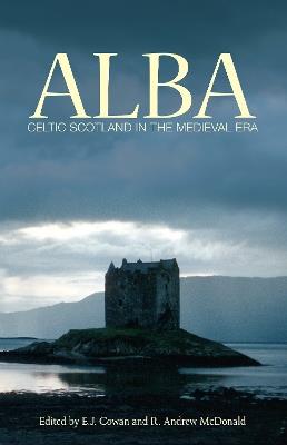 Alba: Celtic Scotland in the Medieval Era - cover