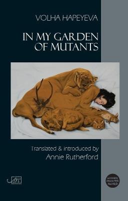 In my Garden of Mutants - Volya Hapeyeva - cover