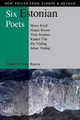 Six Estonian Poets - Doris Kareva,Juhan Viiding,Kauksi Ulle - cover