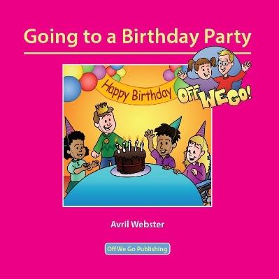 Going to a Birthday Party - Avril Webster - cover