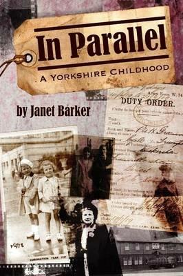 In Parallel: A Yorkshire Childhood - Janet Barker - cover