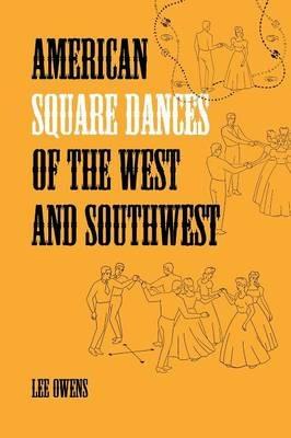 American Square Dances of the West and Southwest - Lee Owens - cover