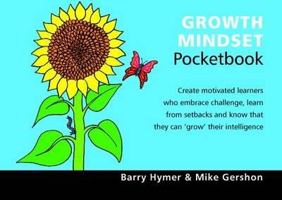 Growth Mindset Pocketbook: Growth Mindset Pocketbook - Barry Hymer & Mike Gershon - cover