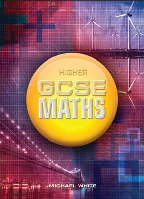 Higher GCSE Maths - Michael White - cover