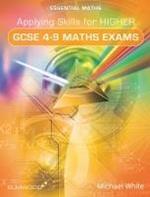 Applying Skills for Higher GCSE 4-9 Maths Exams