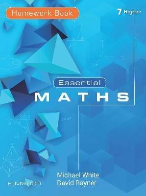 Essential Maths 7 Higher - Michael White,David Rayner - cover