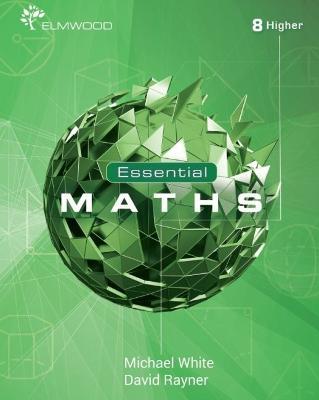 Essential Maths 8 Higher - Michael White,David Rayner - cover