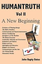 HUMANTRUTH Volume Two: A New Beginning